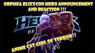 Orphea Blizzcon Announcement Reaction and First Thoughts!!!!