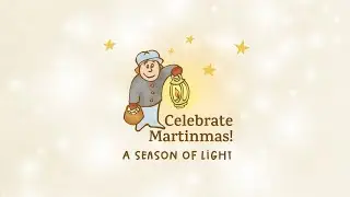 Celebrate Martinmas &mdash; A Season of Light!