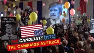 The Candidate (1972): Seductive and Instructive After Five Decades