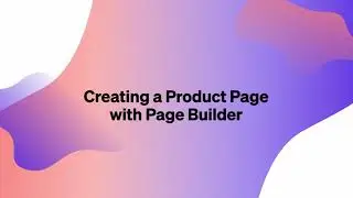 Creating a Product Page in Shogun