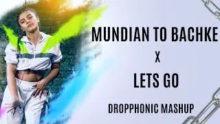 Mundiyan To Bachke Remix | DropPhonic Mashup | Best Bollywood EDM 2025