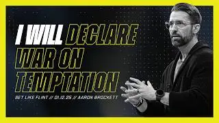 I Will Declare War On Temptation | Set Like Flint | Week 2