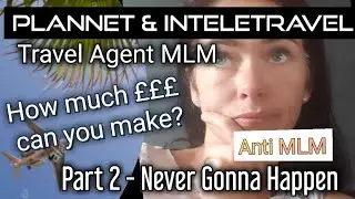 Pt. 2 Exposed! Travel Agent MLM #AntiMLM