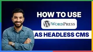 How to use WordPress as a headless CMS[2026 Full Guide]