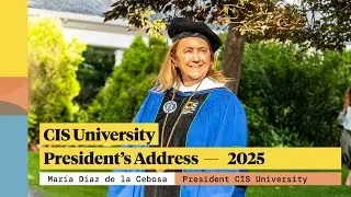 CIS University President's Address - Mar&iacute;a D&iacute;az de la Cebosa - 2025