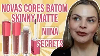 TESTANDO AS NOVAS CORES DO BATOM SKINNY MATTE DA NIINA SECRETS