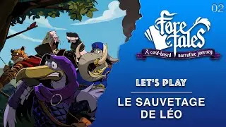 Foretales - 02 - Let's Play - Le Sauvetage de L&eacute;o