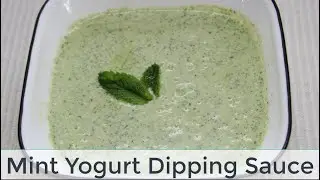 Fresh Mint Yogurt Dipping Sauce