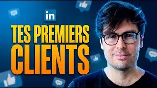 Comment signer ses premiers clients sur LinkedIn