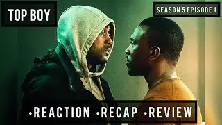 TOP BOY | SEASON 5 EPISODE 1 | REACTION RECAP REVIEW #TOPBOY #NETFLIX