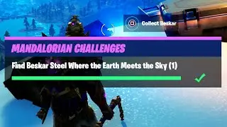 Find Beskar Steel Where the Earth Meets the Sky - Fortnite Mandalorian Challenge Guide