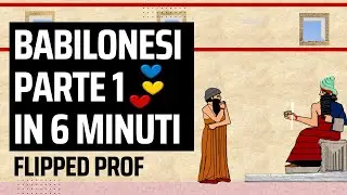 Babilonesi il primo impero di Hammurabi in sei minuti -  Flipped Classroom