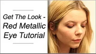 Get The Look - Red Metallic Eyes Tutorial
