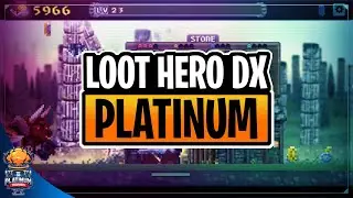 Loot Hero DX - Platinum Trophy Guide (with commentary)