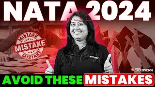 Common Mistakes to Avoid in NATA 2024 Exam - [Must Watch!] | Tips & Tricks for NATA Preparation
