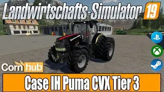 LS19 Modvorstellung - Case IH Puma CVX Tier 3 - LS19 Mods