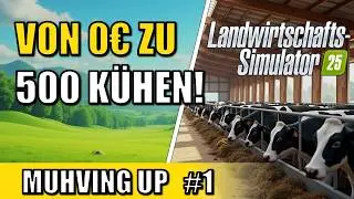 Ich starte LS25 mit 0&euro; - und will 500 K&uuml;he! 🐄 MUHVING UP #1 | LS25 Let's Play