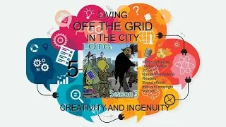 05 Ingenuity & creativity while off the grid