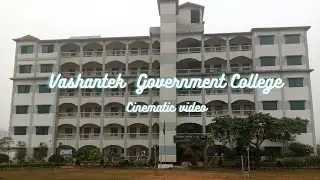 Vashantek Government College |Cinematic Video