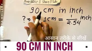 90 cm in inch | Cm To Feet Inch | Centimeter In Inch