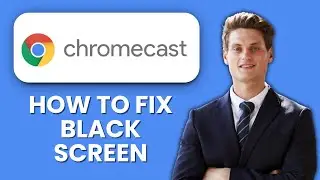 How to Fix Chromecast Black Screen 📺| Learn the Steps and Restore Streaming Fast