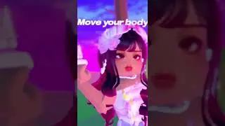 Move yo body! || roblox edit