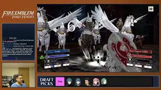 Fire Emblem Series Draft - Three Houses (Maddening) Part 4