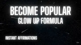Destined for You 👁 | Instant Popularity & Glow Up Affirmations