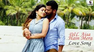 Dil Aisa Hai Mera - Digvijay Joshi - Zeba Shaikh - Love Song -  Sumeet Music India