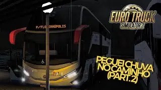 CAMPINAS x FLORIAN&Oacute;POLIS de VIA&Ccedil;&Atilde;O CATARINENSE - ETS2 MAPA EAA MOD BUS (PART.2)