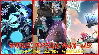 WORTHLESS PROFESSION DRAGON TAMER CHAPTER 206 ENGLISH