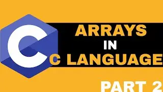 C Programming Language ( Series )  |  Lecture 25  |  Arrays in C Language