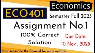 eco401 Assignment 1 solution fall 2025 correct solution #vuassignments #eco401 #economics
