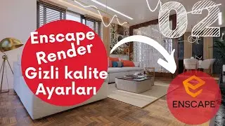 Enscape Render Yüksek Kalite Render Almak 02