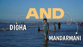 Digha Sea Beach | Mandarmani |  vlog 