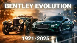Bentley Evolution (1921&ndash;2025) | Cinematic Transformation in Motion