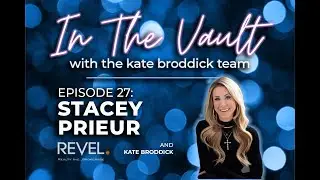 In The Vault with The Kate Broddick Team - EPISODE 27: Stacey Prieur