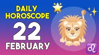Leo horoscope today - February 22, 2026