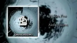 Alex Quadros - Hidden Fear (Universum I)