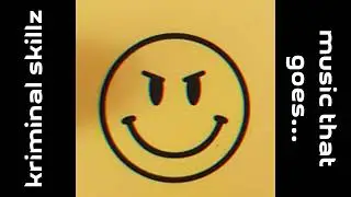 kriminal skillz - music that goes (acid tekno...)