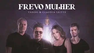 Yahoo e Claudia Leitte - Frevo Mulher (Clipe Oficial)