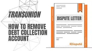 TransUnion Credit Dispute Sample Letter &ndash; Remove Debt Collection & Repair Credit Fast (Template)