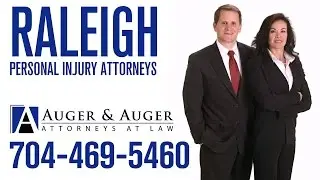 Raleigh Personal Injury Lawyer   Call 704 469 5460   Auger & Auger
