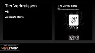 Tim Verkruissen - Air (Witness45 Remix) [Redux Recordings]
