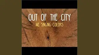 Out of the city