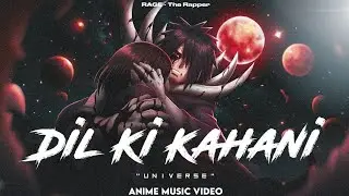 RAGE - Dil Ki Kahani &bull; Obito & Rin &bull; UNIVERSE (Anime Music Video)