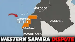 Western Sahara Conflict Explained and Ongoing Dispute