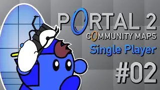 Portal 2 Community Maps (Single Player): Episode 2