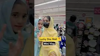 Luckyone Mall📍 #LuckyOneVibes#MiniVlogMagic#DailyDoseOfLuck#VlogWithACharm# GoldenMomentVlog