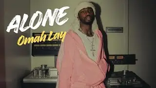 Omah Lay - Alone (Official Lyrics Video)
